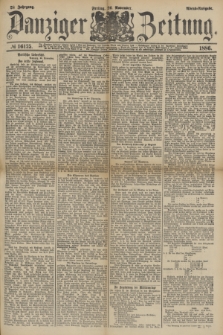 Danziger Zeitung. Jg.28, № 16175 (26 November 1886) - Abend=Ausgabe. + dod.