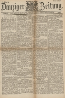 Danziger Zeitung. Jg.29, № 16251 (12 Januar 1887) - Abend=Ausgabe. + dod.