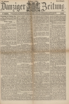 Danziger Zeitung. Jg.29, № 16335 (2 März 1887) - Abend=Ausgabe.