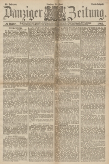 Danziger Zeitung. Jg.30, № 16527 (28 Juni 1887) - Abend=Ausgabe.