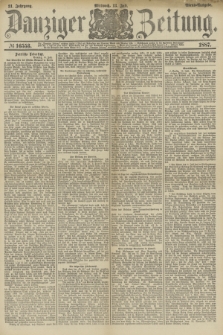 Danziger Zeitung. Jg.31, № 16553 (13 Juli 1887) - Abend=Ausgabe.