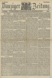 Danziger Zeitung. Jg.31, № 16615 (18 August 1887) - Abend=Ausgabe.