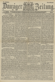 Danziger Zeitung. Jg.31, № 16623 (23 August 1887) - Abend=Ausgabe.