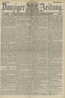 Danziger Zeitung. Jg.31, № 16652 (9 September 1887) - Morgen=Ausgabe.