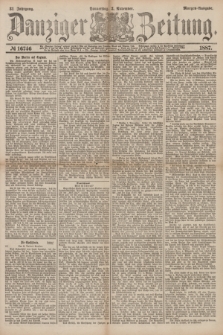 Danziger Zeitung. Jg.31, № 16746 (3 November 1887) - Morgen=Ausgabe.