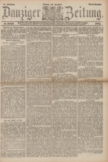 Danziger Zeitung. Jg.31, № 16833 (23 Dezember 1887) - Abend=Ausgabe. + dod.