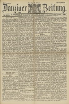 Danziger Zeitung. Jg.31, № 16930 (19 Februar 1888) - Morgen-Ausgabe. + dod.