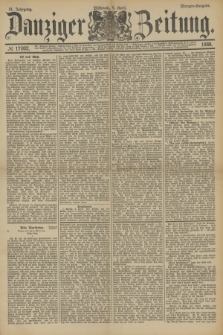 Danziger Zeitung. Jg.31, № 17002 (4 April 1888) - Morgen-Ausgabe.