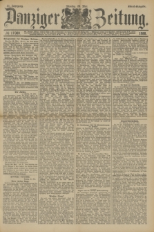 Danziger Zeitung. Jg.31, № 17089 (28 Mai 1888) - Abend-Ausgabe. + dod.