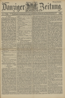 Danziger Zeitung. Jg.31, № 17356 (31 Oktober 1888) - Morgen-Ausgabe.