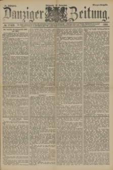 Danziger Zeitung. Jg.31, № 17428 (12 Dezember 1888) - Morgen-Ausgabe