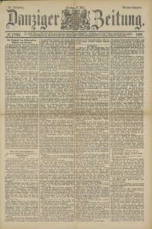 Danziger Zeitung. Jg.32, № 17662 (3 Mai 1889) - Morgen-Ausgabe.