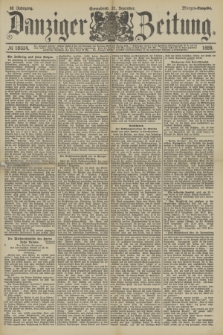 Danziger Zeitung. Jg.32, № 18054 (21 Dezember 1889) - Morgen-Ausgabe.