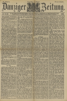 Danziger Zeitung. Jg.33, № 18128 (6 Februar 1890) - Morgen-Ausgabe.