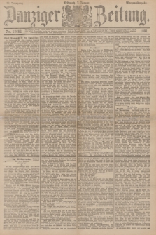 Danziger Zeitung. Jg.34, Nr. 18686 (7 Januar 1891) - Morgen-Ausgabe.