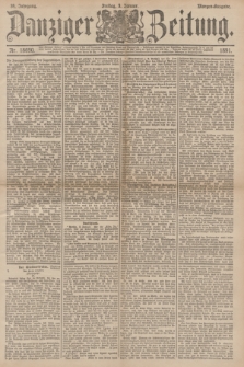 Danziger Zeitung. Jg.34, Nr. 18690 (9 Januar 1891) - Morgen-Ausgabe.
