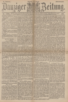 Danziger Zeitung. Jg.34, Nr. 18699 (14 Januar 1891) - Abend-Ausgabe.