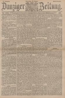 Danziger Zeitung. Jg.34, Nr. 18701 (15 Januar 1891) - Abend-Ausgabe.