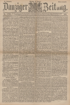Danziger Zeitung. Jg.34, Nr. 18707 (19 Januar 1891) - Abend-Ausgabe. + dod.