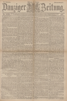 Danziger Zeitung. Jg.34, Nr. 18722 (28 Januar 1891) - Morgen-Ausgabe.