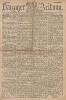 Danziger Zeitung. Jg.34, Nr. 18723 (28 Januar 1891) - Abend-Ausgabe.