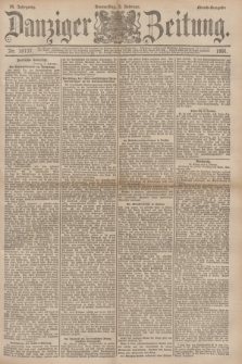 Danziger Zeitung. Jg.34, Nr. 18737 (5 Februar 1891) - Abend-Ausgabe.