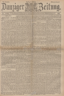 Danziger Zeitung. Jg.34, Nr. 18738 (6 Februar 1891) - Morgen-Ausgabe.