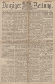 Danziger Zeitung. Jg.34, Nr. 18742 (8 Februar 1891) - Morgen-Ausgabe. + dod.