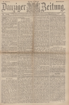Danziger Zeitung. Jg.34, Nr. 18743 (9 Februar 1891) - Abend-Ausgabe. + dod.