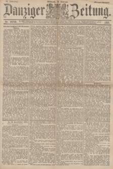 Danziger Zeitung. Jg.34, Nr. 18758 (18 Februar 1891) - Morgen-Ausgabe.
