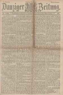 Danziger Zeitung. Jg.34, Nr. 18766 (22 Februar 1891) - Abend-Ausgabe. + dod.