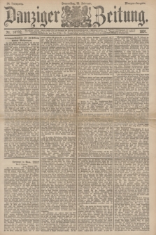 Danziger Zeitung. Jg.34, Nr. 18772 (26 Februar 1891) - Morgen-Ausgabe.