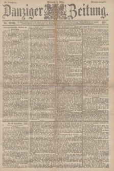Danziger Zeitung. Jg.34, Nr. 18782 (4 März 1891) - Morgen-Ausgabe.
