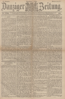 Danziger Zeitung. Jg.34, Nr. 18788 (7 März 1891) - Morgen-Ausgabe.