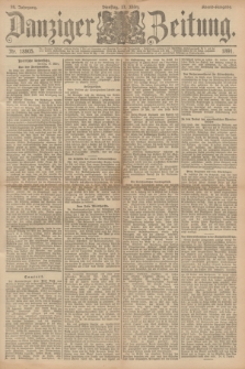 Danziger Zeitung. Jg.34, Nr. 18805 (17 März 1891) - Abend-Ausgabe. + dod.
