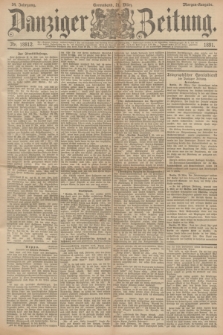 Danziger Zeitung. Jg.34, Nr. 18812 (21 März 1891) - Morgen-Ausgabe.