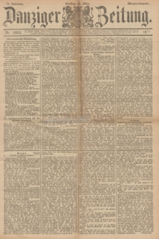 Danziger Zeitung. Jg.34, Nr. 18816 (24 März 1891) - Morgen-Ausgabe.