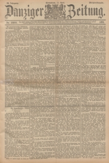 Danziger Zeitung. Jg.34, Nr. 18844 (11 April 1891) - Morgen-Ausgabe.