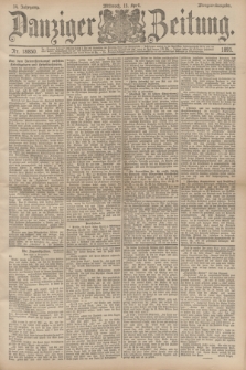 Danziger Zeitung. Jg.34, Nr. 18850 (15 April 1891) - Morgen=Ausgabe.