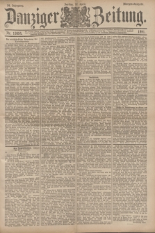 Danziger Zeitung. Jg.34, Nr. 18854 (17 April 1891) - Morgen=Ausgabe.