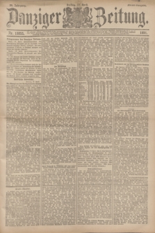 Danziger Zeitung. Jg.34, Nr. 18855 (17 April 1891) - Abend-Ausgabe. + dod.