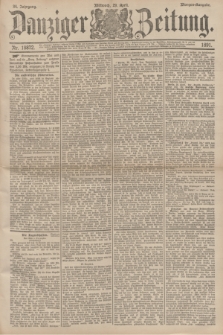 Danziger Zeitung. Jg.34, Nr. 18872 (29 April 1891) - Morgen-Ausgabe.
