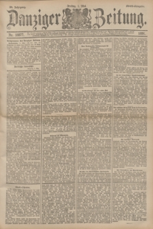 Danziger Zeitung. Jg.34, Nr. 18877 (1 Mai 1891) - Abend-Ausgabe. + dod.