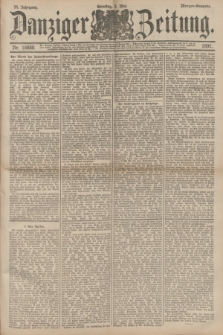 Danziger Zeitung. Jg.34, Nr. 18880 (3 Mai 1891) - Morgen-Ausgabe. + dod.
