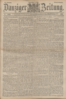 Danziger Zeitung. Jg.34, Nr. 18886 (7 Mai 1891) - Morgen=Ausgabe.