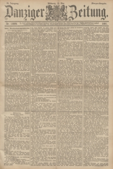 Danziger Zeitung. Jg.34, Nr. 18894 (13 Mai 1891) - Morgen-Ausgabe.