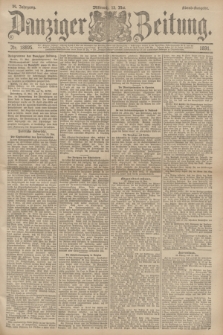 Danziger Zeitung. Jg.34, Nr. 18895 (13 Mai 1891) - Abend-Ausgabe.