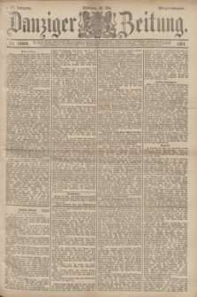 Danziger Zeitung. Jg.34, Nr. 18904 (20 Mai 1891) - Morgen=Ausgabe.