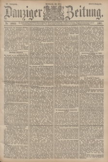 Danziger Zeitung. Jg.34, Nr. 18905 (20 Mai 1891) - Abend-Ausgabe. + dod.
