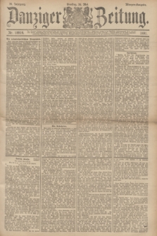 Danziger Zeitung. Jg.34, Nr. 18914 (26 Mai 1891) - Morgen-Ausgabe.